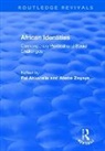 D.p.s Zegeye Ahluwalia, D.P.S Ahluwalia, Pal Ahluwalia, Ahluwalia Pal, Abebe Zegeye - African Identities: Contemporary Political and Social Challenges