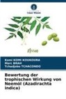 Marc BRAH, Komi KOMI KOUKOURA, Tchadjob Tchacondo, Tchadjobo Tchacondo - Bewertung der trophischen Wirkung von Neemöl (Azadirachta indica)
