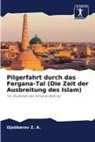 Djabbarov Z A, Djabbarov Z. A. - Pilgerfahrt durch das Fergana-Tal (Die Zeit der Ausbreitung des Islam)