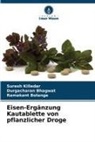 Durgacharan Bhagwat, Ram Bolange, Ramakant Bolange, Suresh Killedar - Eisen-Ergänzung Kautablette von pflanzlicher Droge