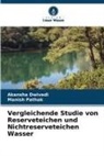 AKANSHA DWIVEDI, Manish Pathak - Vergleichende Studie von Reserveteichen und Nichtreserveteichen Wasser