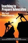 Lynley H. Anderman, Mike Yough - Teaching to Prepare Advocates