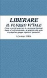 Amanda Carloni, Linda Mille - Liberare il flusso vitale