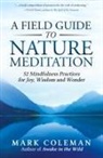 Mark Coleman - A Field Guide to Nature Meditation