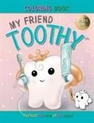 Laviolette, Stacey Laviolette - My Friend Toothy - Coloring Book for all ages