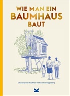 Christopher Richter, Miriam Rüggeberg, David Sparshott - Wie man ein Baumhaus baut