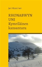 Jani Koskinen - Rhonabwyn uni - kymriläinen kansantaru