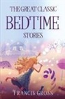 Francis Gross - THE GREAT CLASSIC BEDTIME STORIES