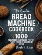 Martha J. Cannon - The Complete Bread Machine Cookbook