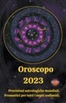 Rubi Astrologa - Oroscopo 2023