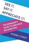 Debra Corey - See it. Say it. Appreciate it!