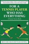 Team Golfwell, Bruce Miller - For a Tennis Player Who Has Everything