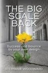 Stephanie Woodward, Stephanie Woodward - The Big Scale Back