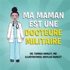 MD Tamika Hamlet - Ma maman est une docteure militaire