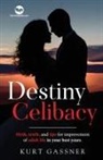 Kurt Gassner - Destiny Celibacy
