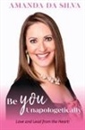 Amanda Da Silva - Be You Unapologetically