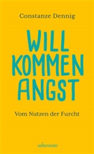 Constanze Dennig - Willkommen Angst