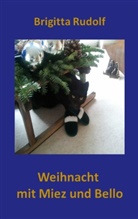 Brigitta Rudolf - Weihnacht mit Miez und Bello