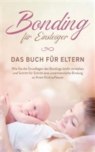Carolin Lohmeyer - Bonding für Einsteiger - Das Buch für Eltern