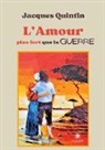Jacques Quintin, Quintin-j - L amour plus fort que la guerre