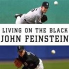 John Feinstein, Mel Foster - Living on the Black: Two Pitchers, Two Teams, One Season to Remember (Audio book)