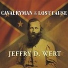 Jeffry D. Wert, Michael Prichard - Cavalryman of the Lost Cause: A Biography of J. E. B. Stuart (Audio book)