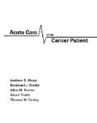 Andrew (Duke University Medical Center Shaw, Andrew Riedel Shaw, Allen Burton, Burton Allen, Thomas W. Feeley, Feeley Thomas W.... - Acute Care of the Cancer Patient