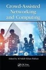 Al-Sakib Khan Pathan, Al-Sakib Khan (International Islamic Unive Pathan, Al-Sakib Khan Pathan - Crowd Assisted Networking and Computing