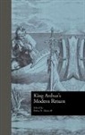 Debra N. Mancoff, Debra N. Mancoff - King Arthur''s Modern Return