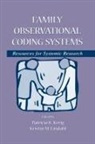 Patricia K. Lindahl Kerig, Patricia K Kerig, Patricia K. Kerig, Kristin M Lindahl, Kristin M. Lindahl - Family Observational Coding Systems