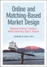 Federico (California Institute of Techn Echenique, Federico (University of California Echenique, Federico Echenique, Echenique Federico, Nicole Immorlica, Immorlica Nicole... - Online and Matching-Based Market Design