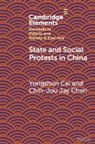 Yongshun Cai, Yongshun (Hong Kong University of Science and Cai, Cai Yongshun, Chih-Jou Jay Chen - State and Social Protests in China