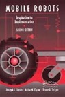 Anita M. Flynn, Flynn Anita M., Joseph L. Jones, Joseph L. Seiger Jones, Jones Joseph L., Bruce A. Seiger... - Mobile Robots