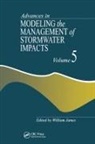 William James - Advances in Modeling the Management of Stormwater Impacts