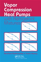 Yunho Hwang, Reinhard Radermacher, Reinhard Hwang Radermacher - Vapor Compression Heat Pumps With Refrigerant Mixtures