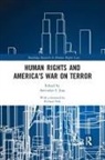 Satvinder S. Juss, Satvinder S Juss, Satvinder S. Juss - Human Rights and America''s War on Terror
