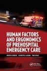 Joseph R. (Daytona College of Arts and Sc Keebler, Joseph R. Lazzara Keebler, Joseph R Keebler, Joseph R. Keebler, Elizabeth H Lazzara, Elizabeth H. Lazzara... - Human Factors and Ergonomics of Prehospital Emergency Care