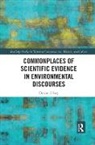 Denise Tillery, Denise (University of Nevada Las Vegas Tillery, Tillery Denise - Commonplaces of Scientific Evidence in Environmental Discourses