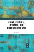 Hui Zhong, Hui (University of Queensland Zhong - China, Cultural Heritage, and International Law