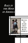 Paul L. Wachtel - Race in the Mind of America