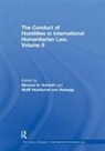 Wolff Heintschel von Heinegg, Michael N Schmitt, Michael N. Schmitt - Conduct of Hostilities in International Humanitarian Law, Volume II