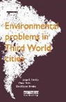 Jorge E. Hardoy, Jorge E. Mitlin Hardoy, Hardoy Jorge E., Diana Mitlin, Mitlin Diana, David Satterthwaite... - Environmental Problems in Third World Cities