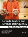 Nicole Bain, Bain Nicole, James Windell, Windell James - Juvenile Justice and Juvenile Delinquency