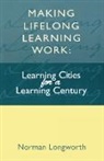 Norman (Vice President Longworth, Longworth Norman (Vice President World Initiative on Lifelong Learning) - Making Lifelong Learning Work