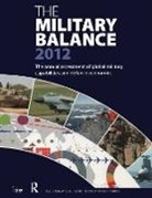 IISS, The International Institute for Strategic Studies, The International Institute for Strategic Studies (IISS) - The Military Balance 2012