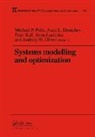 Asen l Dontchev, Peter Kall, Irena Lasiecka, Andrew W Olbrot, Michael P. Polis, Michael P. Dontchev Polis... - Systems Modelling and Optimization Proceedings of the 18th Ifip Tc7