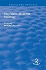 Mark D. Chapman, Mark D. Chapman, Chapman Mark D. - Future of Liberal Theology