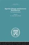 E.l. Woolf Jones, E L Jones, E. L. Jones, E.L. Jones, S J Woolf, S. J. Woolf... - Agrarian Change and Economic Development