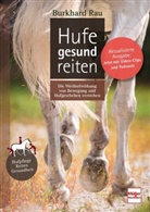 Burkhard Rau - Hufe gesund reiten