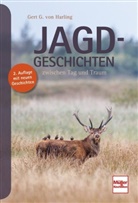 Gert G von Harling, Gert G. von Harling, Gert G von Harling, Gert G. von Harling - Jagd-Geschichten